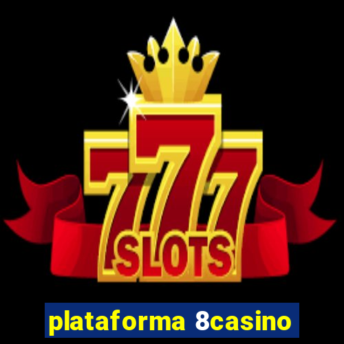 plataforma 8casino